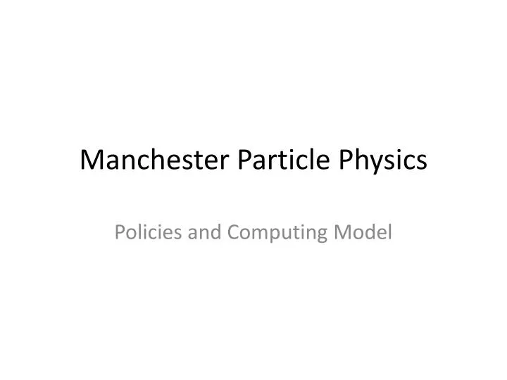 manchester particle physics