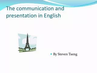 The communication and presentation in English