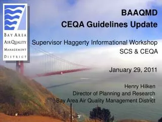BAAQMD CEQA Guidelines Update Supervisor Haggerty Informational Workshop SCS &amp; CEQA