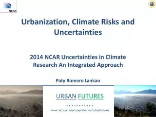 Urbanization, Climate Risks and Uncertainties