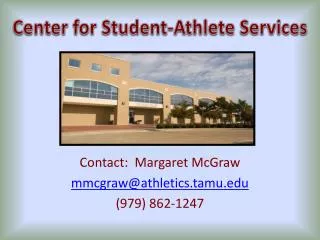 Contact: Margaret McGraw mmcgraw@athletics.tamu (979) 862-1247