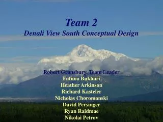Team 2 Denali View South Conceptual Design