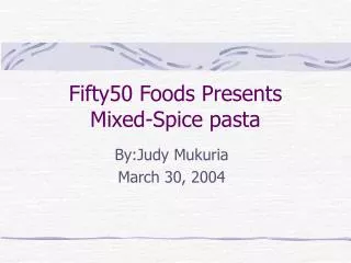 Fifty50 Foods Presents Mixed-Spice pasta