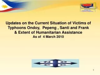 Updates on the Current Situation of Victims of Typhoons Ondoy, Pepeng , Santi and Frank