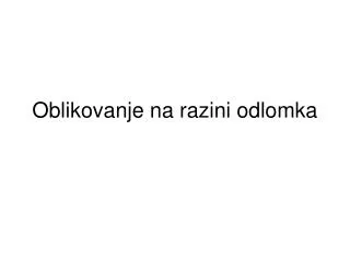 oblikovanje na razini odlomka