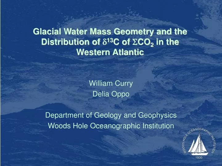 glacial water mass geometry and the distribution of d 13 c of s co 2 in the western atlantic