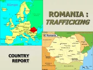 ROMANIA : TRAFFICKING