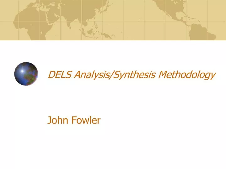 dels analysis synthesis methodology