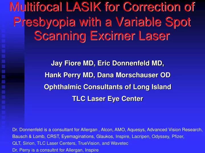 multifocal lasik for correction of presbyopia with a variable spot scanning excimer laser