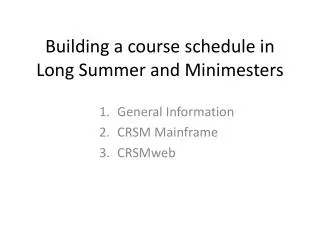 Building a course schedule in Long Summer and Minimesters