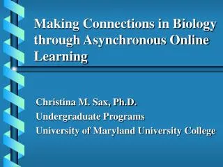 Making Connections in Biology through Asynchronous Online Learning