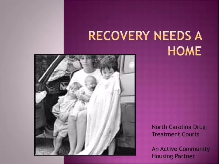 recovery needs a home
