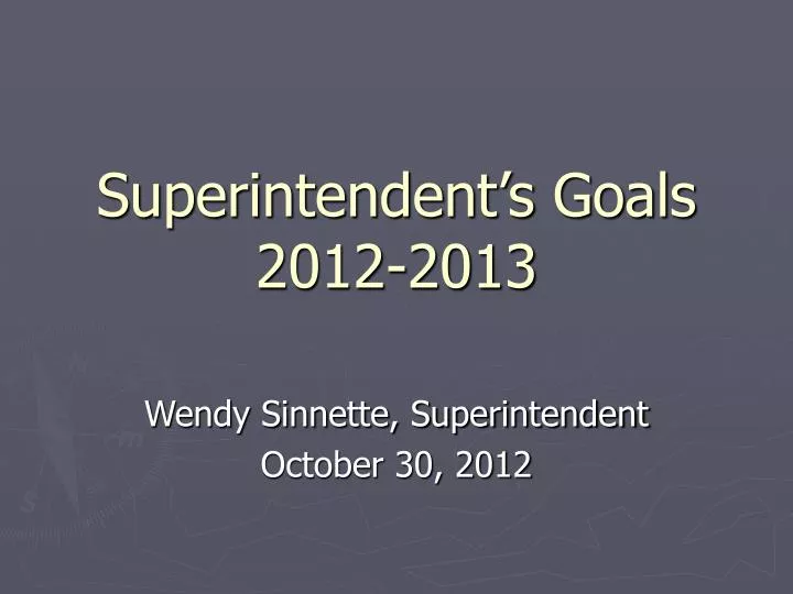 superintendent s goals 2012 2013
