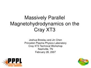 Massively Parallel Magnetohydrodynamics on the Cray XT3