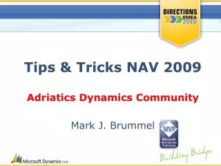 Tips &amp; Tricks NAV 2009 Adriatics Dynamics Community Mark J. Brummel