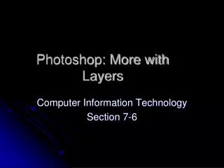 Photoshop: More with Layers