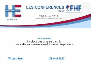 titre de la conf rence la place des usagers dans la nouvelle gouvernance r gionale et hospitali re