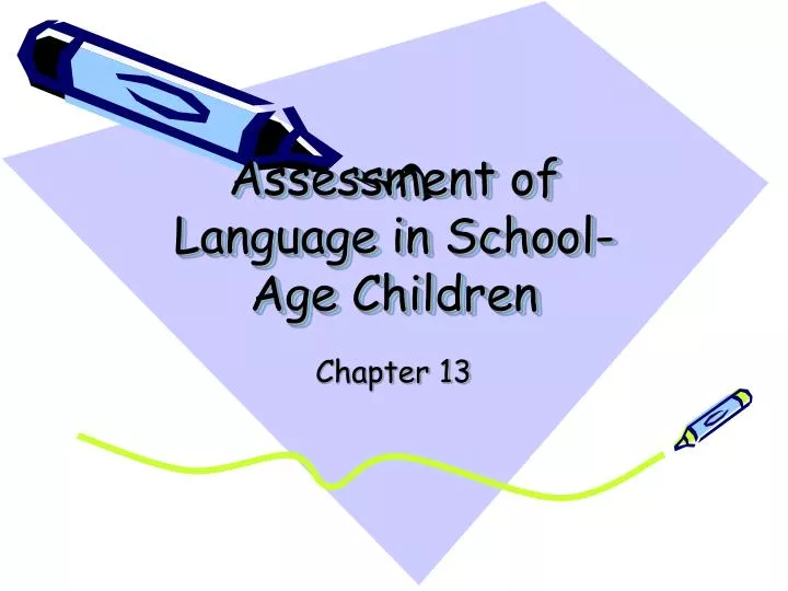 assessment of language in school age children