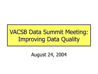 VACSB Data Summit Meeting: Improving Data Quality
