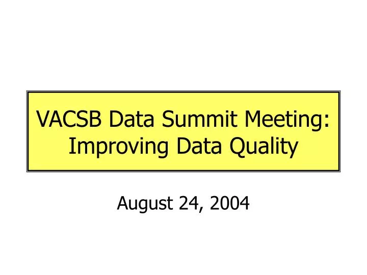vacsb data summit meeting improving data quality