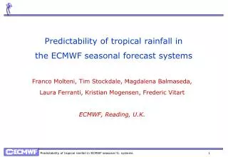 Predictability of tropical rainfall in the ECMWF seasonal forecast systems