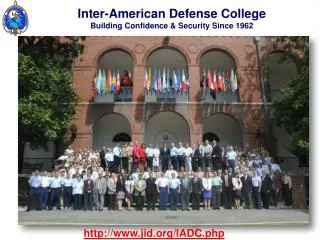 Inter-American Defense College Building Confidence &amp; Security Since 1962