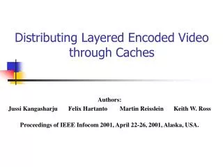 Distributing Layered Encoded Video through Caches