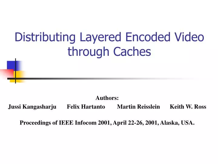 distributing layered encoded video through caches