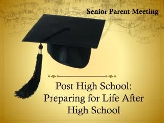 Post High School: Preparing for Life After High School
