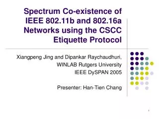 Spectrum Co-existence of IEEE 802.11b and 802.16a Networks using the CSCC Etiquette Protocol