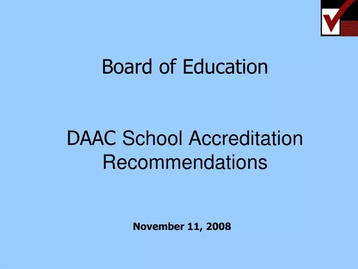 board of education daac school accreditation recommendations