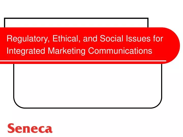 regulatory ethical and social issues for integrated marketing communications