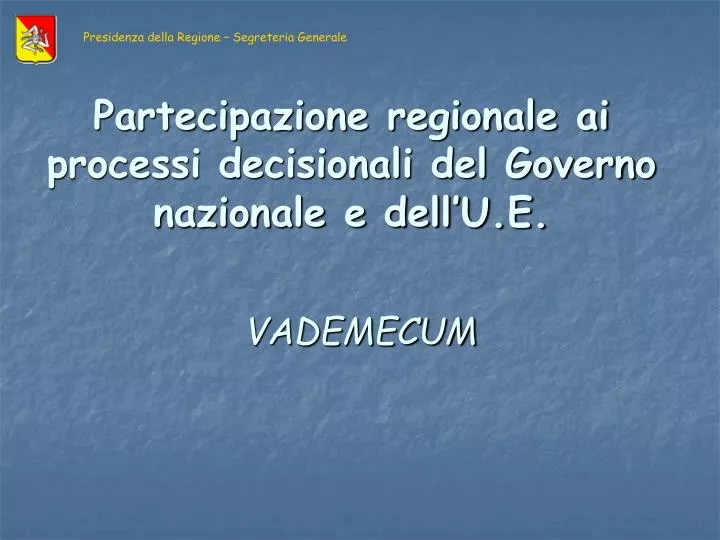 partecipazione regionale ai processi decisionali del governo nazionale e dell u e