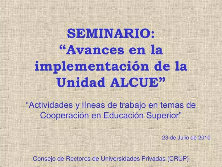 seminario avances en la implementaci n de la unidad alcue