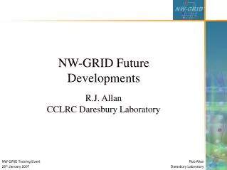 NW-GRID Future Developments