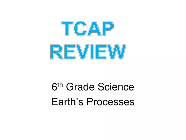 6 th grade science earth s processes