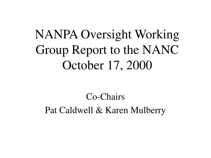 nanpa oversight working group report to the nanc october 17 2000