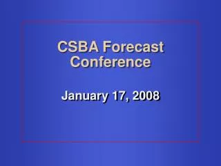 CSBA Forecast Conference