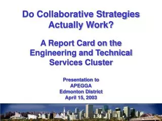 Do Collaborative Strategies Actually Work? A Report Card on the Engineering and Technical