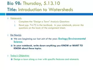 Bio 9B: Thursday, 5.13.10 Title: Introduction to Watersheds