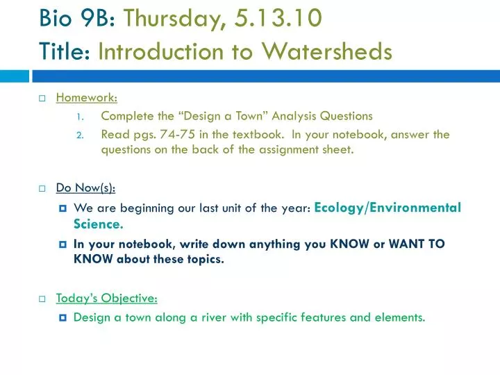 bio 9b thursday 5 13 10 title introduction to watersheds