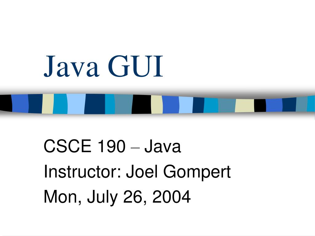 PPT - Java GUI PowerPoint Presentation, free download - ID:4003947