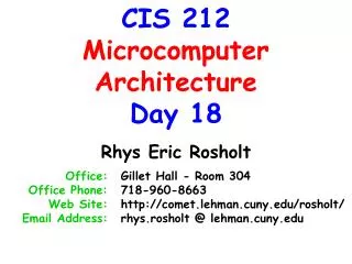 CIS 212 Microcomputer Architecture Day 18