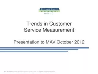 Trends in Customer Service Measurement Presentation to MAV October 2012