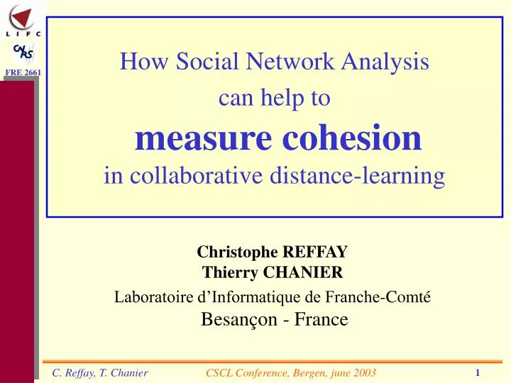 how social network analysis can help to measure cohesion in collaborative distance learning