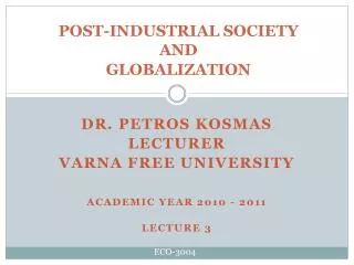 POST-INDUSTRIAL SOCIETY AND GLOBALIZATION