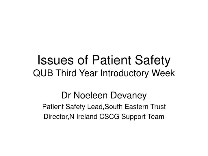issues of patient safety qub third year introductory week