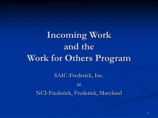 Incoming Work and the Work for Others Program