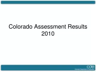 Colorado Assessment Results 2010