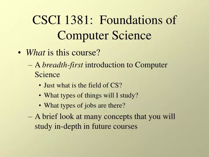 csci 1381 foundations of computer science